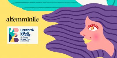Alfemminile con L’Eredità delle Donne, da domani fino al 24 ottobre il festival dedicato all’empowerment femminile Alfemminile con L’Eredità delle Donne, da domani fino al 24 ottobre il festival dedicato all’empowerment femminile