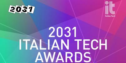 “2031. The Italian Tech Awards”: giovedì 9 dicembre la serata evento organizzata da 2031 in collaborazione con Italian Tech “2031. The Italian Tech Awards”: giovedì 9 dicembre la serata evento organizzata da 2031 in collaborazione con Italian Tech